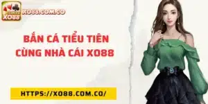 Bắn cá tiểu tiên cùng nhà cái XO88