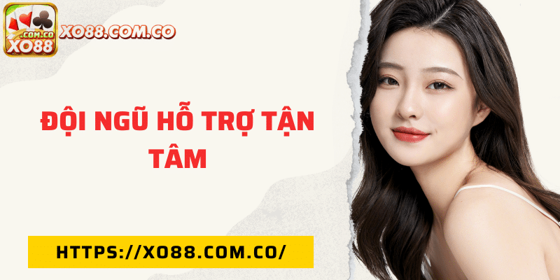 Đội ngũ hỗ trợ tận tâm, sẵn sàng 24/7 cho anh em