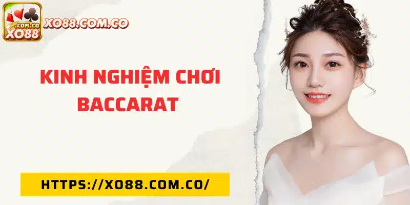 Kinh nghiệm chơi baccarat hiệu quả
