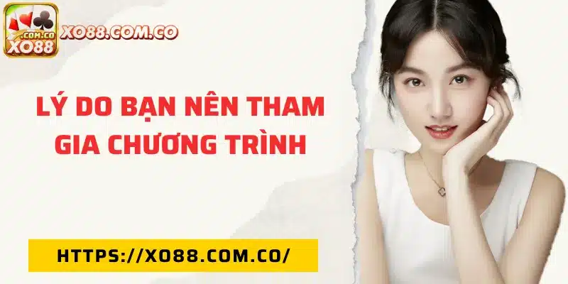 Lý do bạn nên tham gia chương trình
