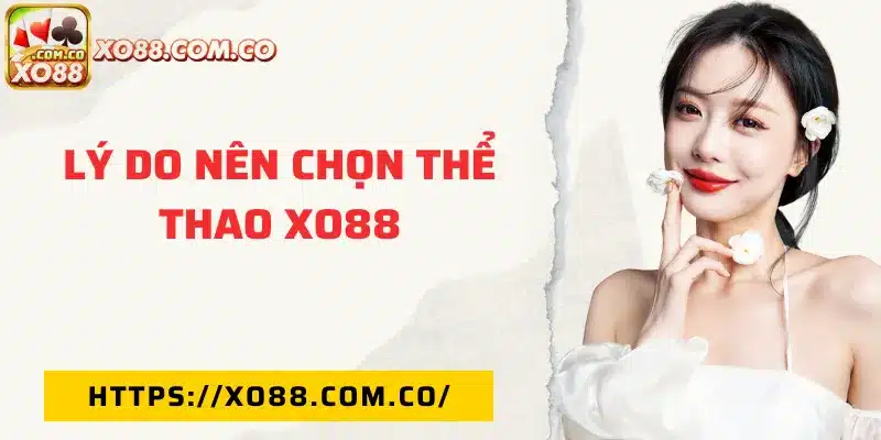 Tại sao nên tham gia đặt cược tại XO88