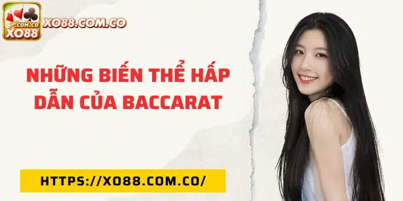 Những biến thể hấp dẫn của baccarat